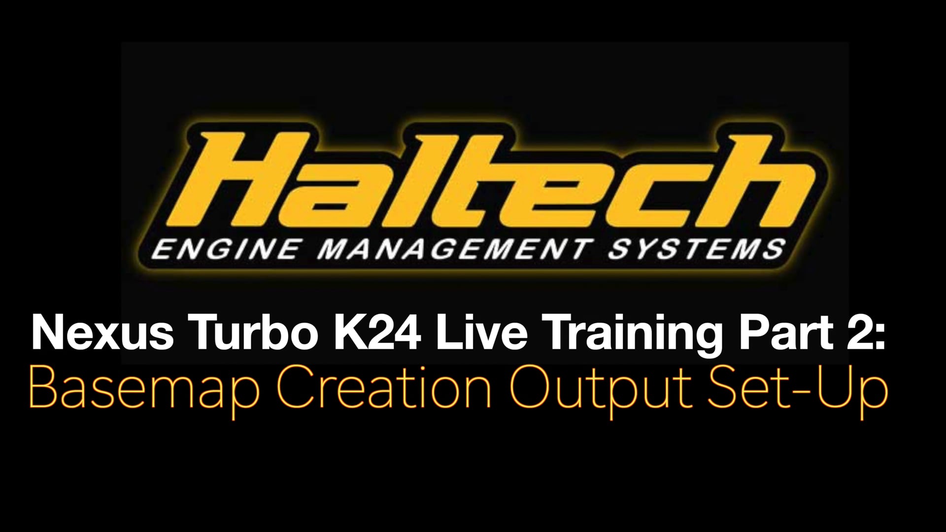 Haltech NSP Nexus R3 Turbo K24 Live Pt 2: Basemap Creation Outputs