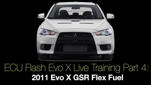 ECU Flash Evo X Live Training Part 4: 2011 Evo X GSR Flex Fuel 