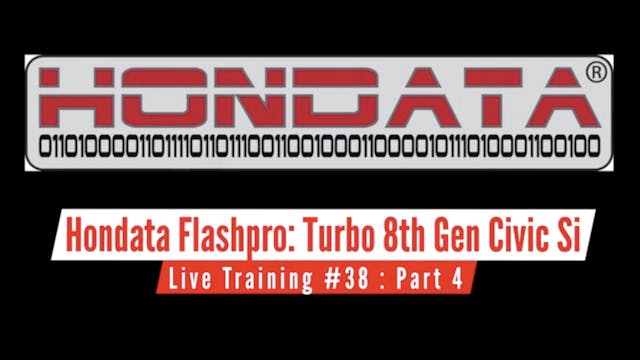 Hondata Flashpro Live Training: Turbocharged 8th Gen Civic Si Part 4