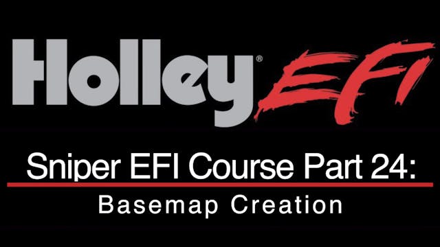 Holley Sniper EFI Training Part 24: Basemap Creation