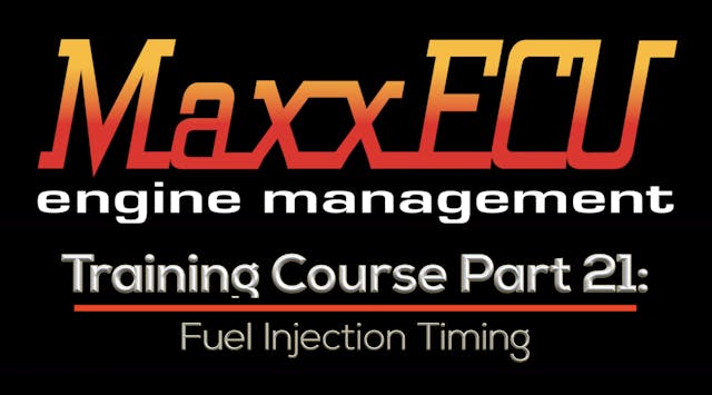 MaxxEcu Training Part 21: Fuel Inject...
