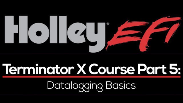 Holley Terminator X Training Course Part 5: Datalogging Basics 