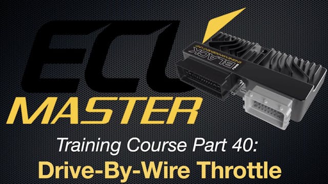 ECU Masters Training Course Part 40: Drive-By-Wire Throttle 