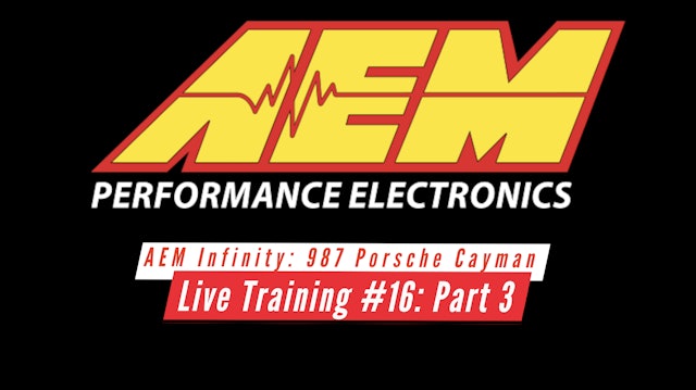 AEM Infinity Live Training: 987 Porsche Cayman Part 3