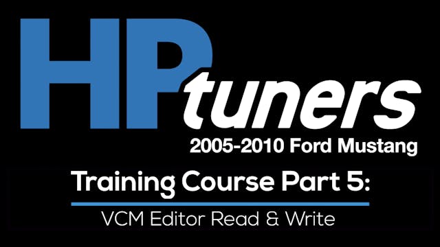 HP Tuners Ford Mod Motor Training Course Part 5: VCM Editor Read & Write 