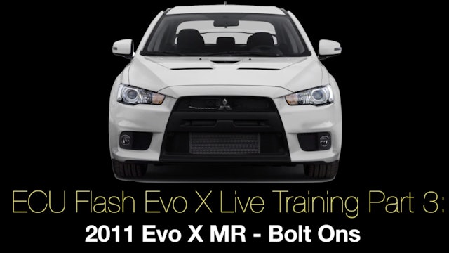 Ecu Flash Evo X Live Training Part 3: 2011 Evo X MR - Bolt Ons 