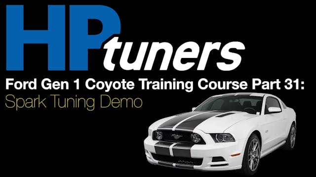 HP Tuners Ford Gen 1 Coyote Training Part 31: Spark Tuning Demo