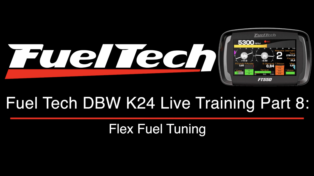 Fuel Tech DBW K24 Live Training Part 8: Flex Fuel