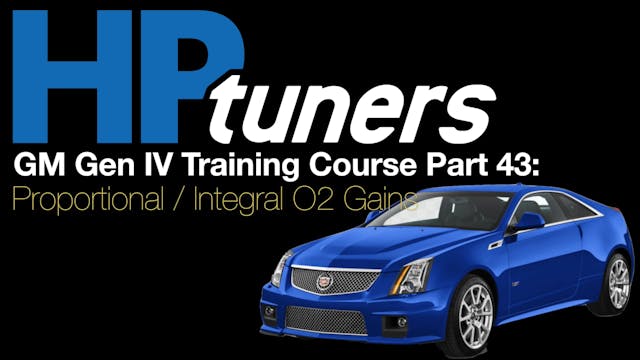 HP Tuners GM Gen 4 Training Part 43: Proportional / Integral O2 Gains