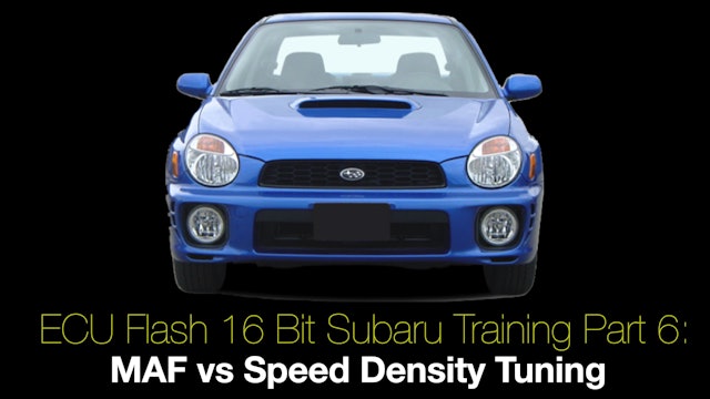 Ecu Flash 16 Bit Subaru Training Part 6: MAF vs Speed Density Tuning 