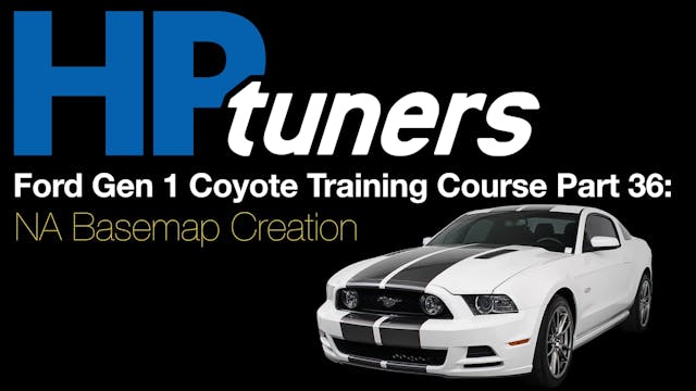 HP Tuners Ford Gen 1 Coyote Training Part 36: NA Basemap Creation