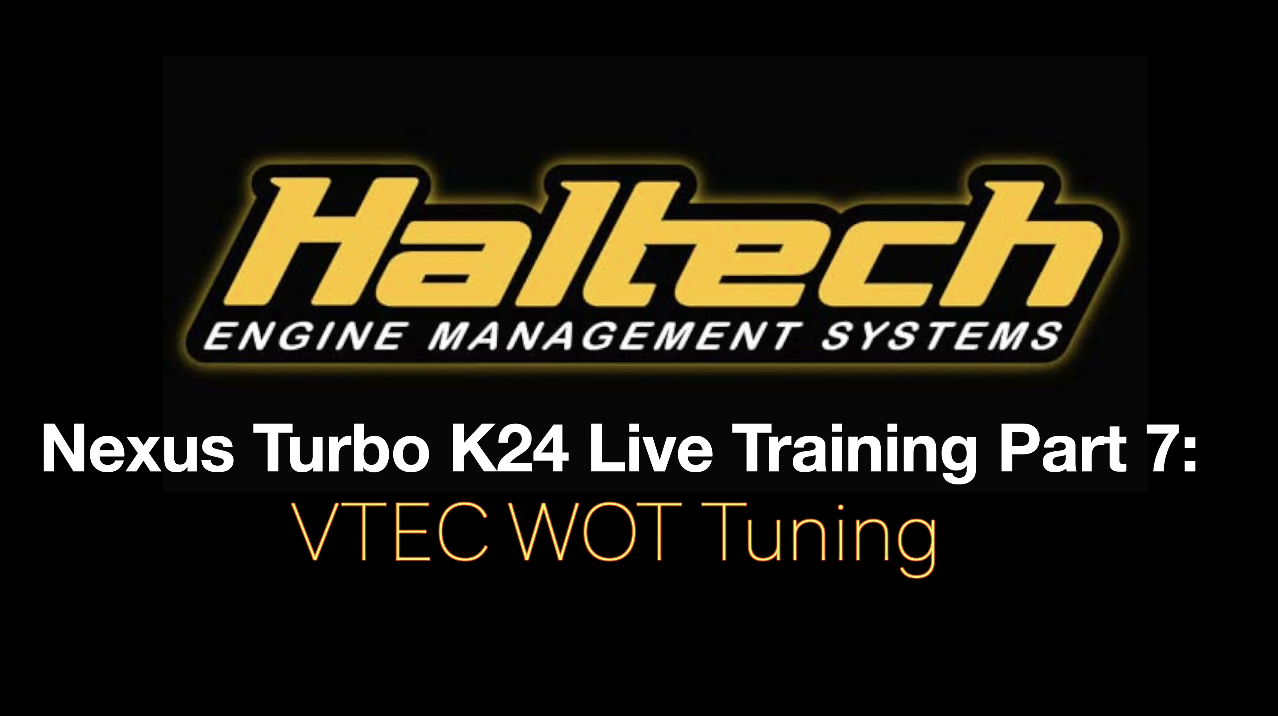 Haltech NSP Nexus R3 Turbo K24 Live Pt 7: VTEC WOT Tuning