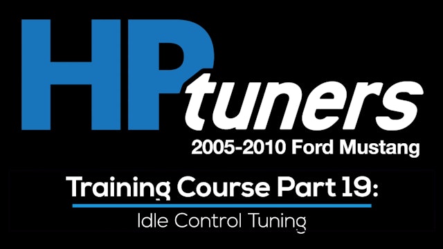 HP Tuners Ford Mod Motor Training Course Part 19: Idle Control Tuning