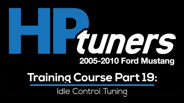 HP Tuners Ford Mod Motor Training Course Part 19: Idle Control Tuning 