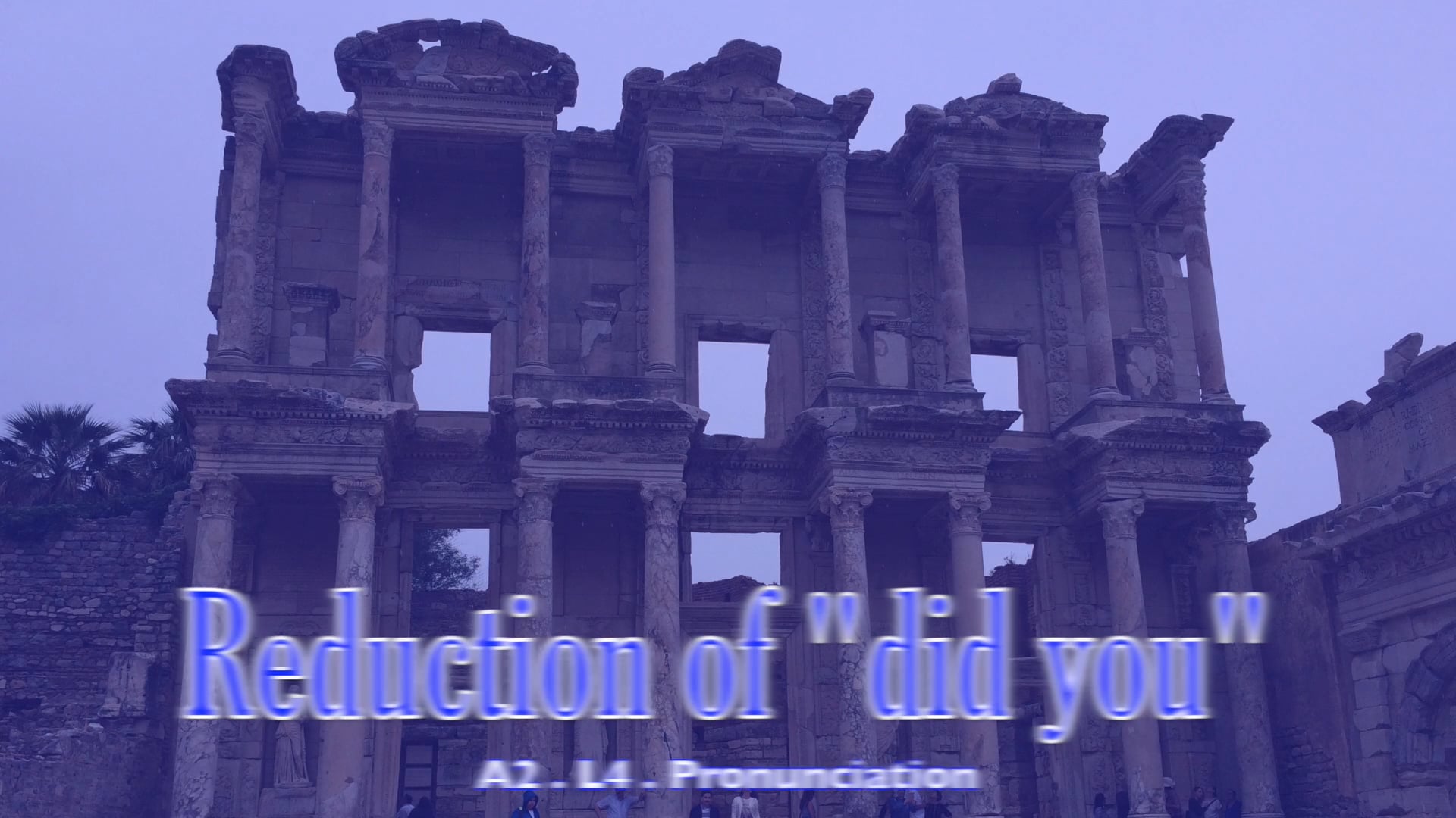 A2.L4 Reduction of "did you" Pronunciation