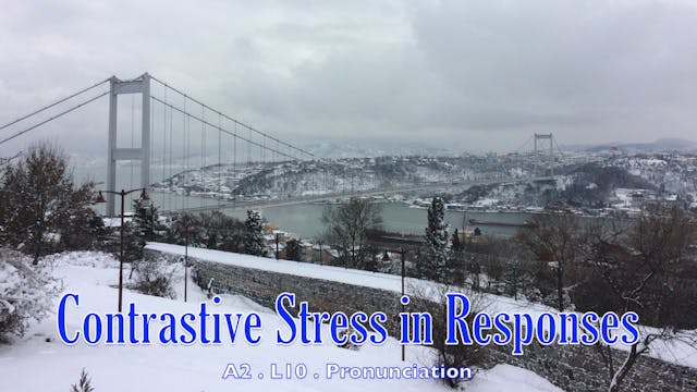 A2.L10 Contrastive Stress in Responses Pronunciation