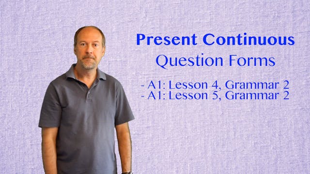 A2.L3.G2 Present Continuous Question forms