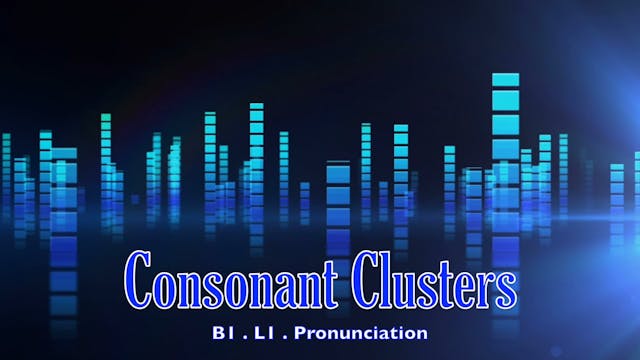 B1.L1 Consonant Clusters Pronunciation