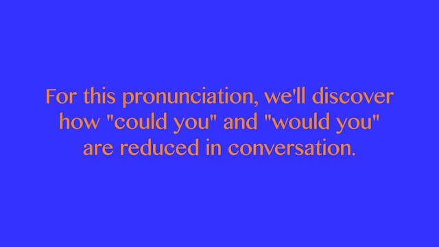 A2.L11 Reduction of "could you" and "...