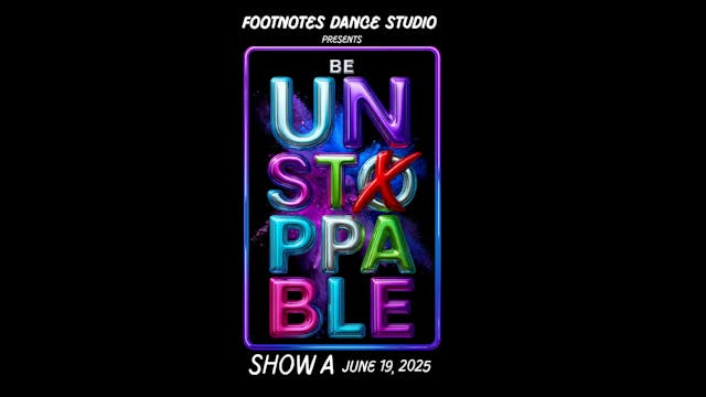 Unstoppable Show A