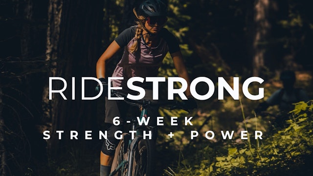 RideStrong: 6 week Strength + Power Blend