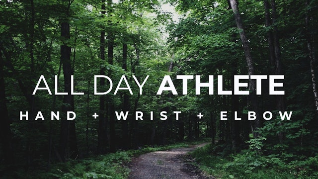 All Day Athlete: Hand, Wrist, & Elbow