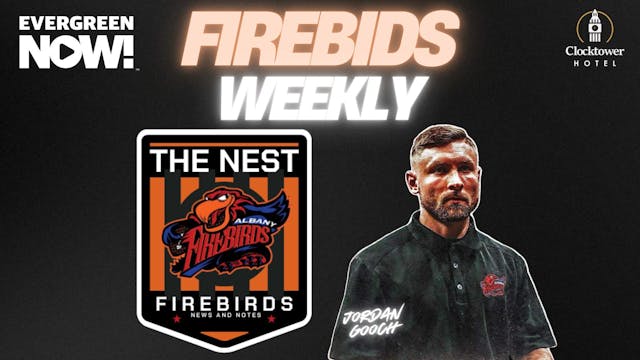 Firebirds Weekly - Jordan Gooch
