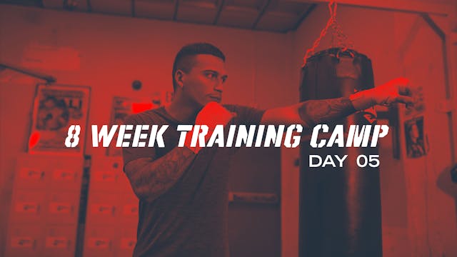 8 Week Training Camp - Day 5