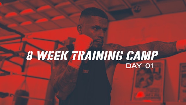 8 Week Training Camp - Day 1