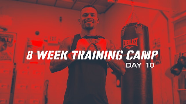 8 Week Training Camp - Day 10