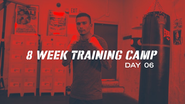 8 Week Training Camp - Day 6