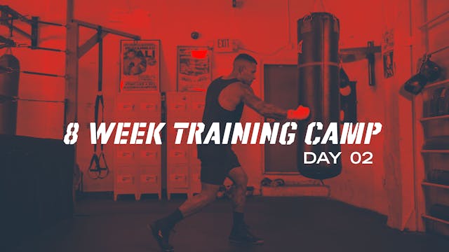 8 Week Training Camp - Day 2