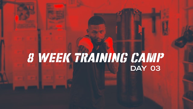 8 Week Training Camp - Day 3