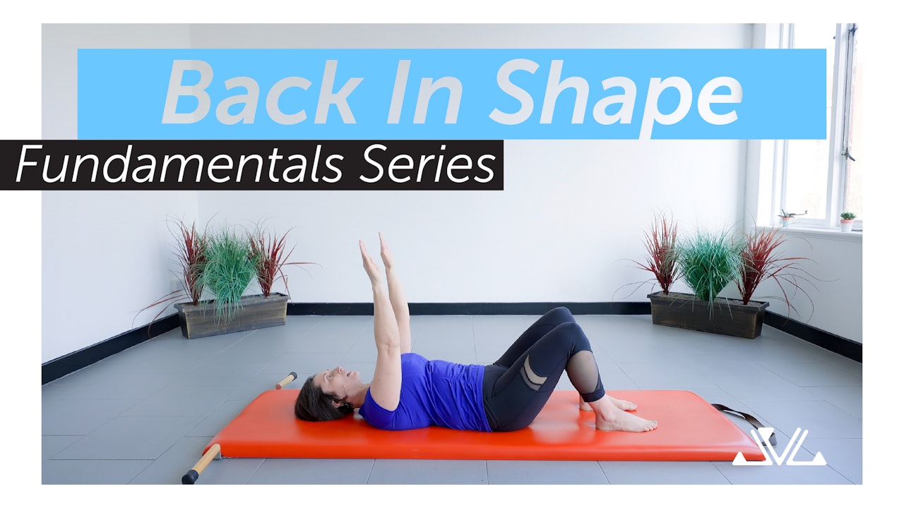 Back In Shape | Fundamentals Series