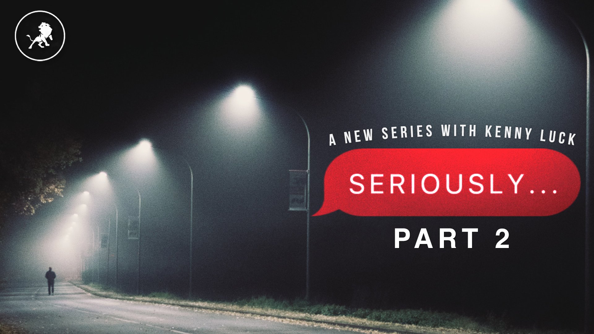 “Seriously…” Part 2 Live with Kenny Luck 