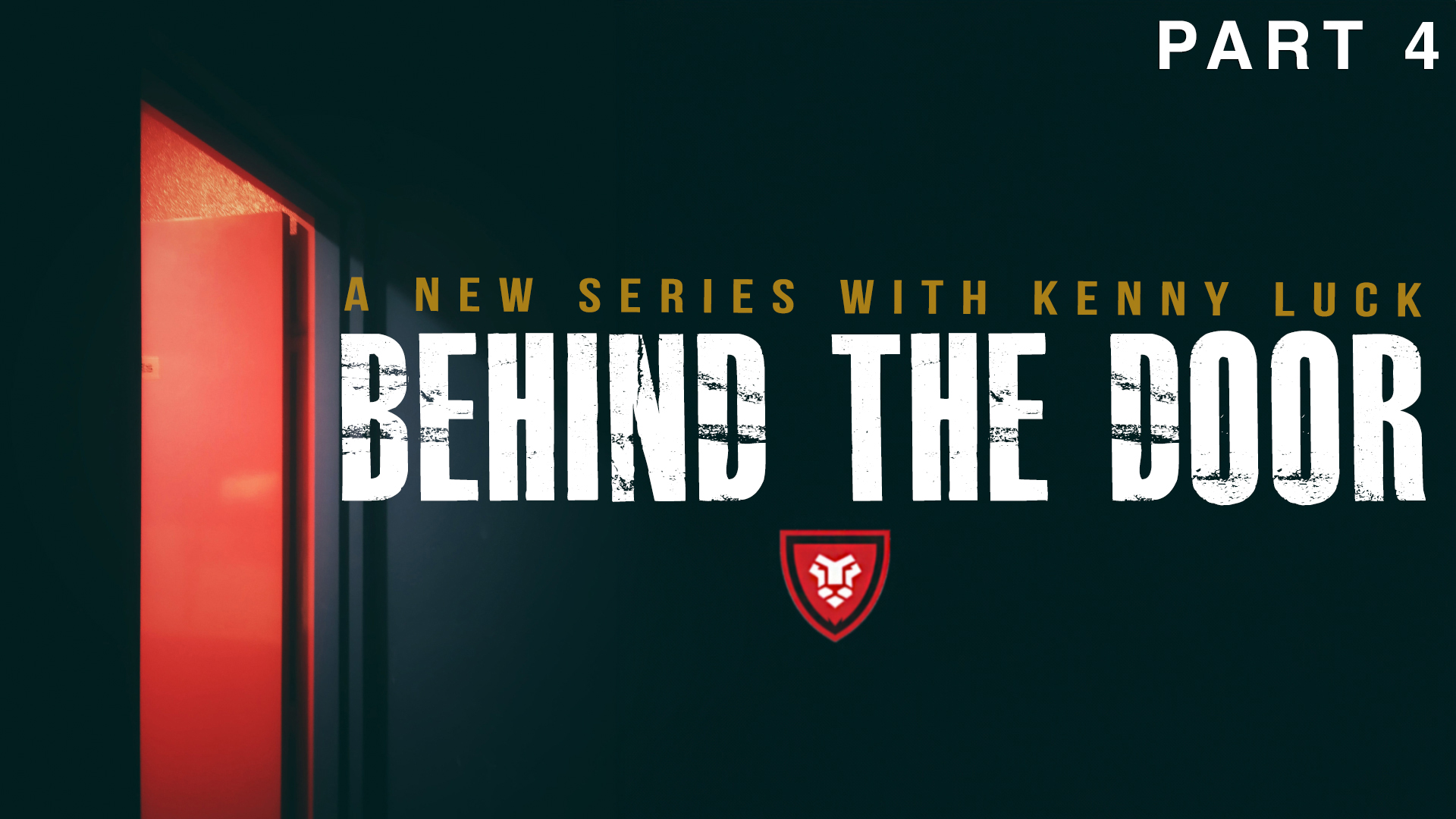 Behind the Door Part 4 with Kenny Luck