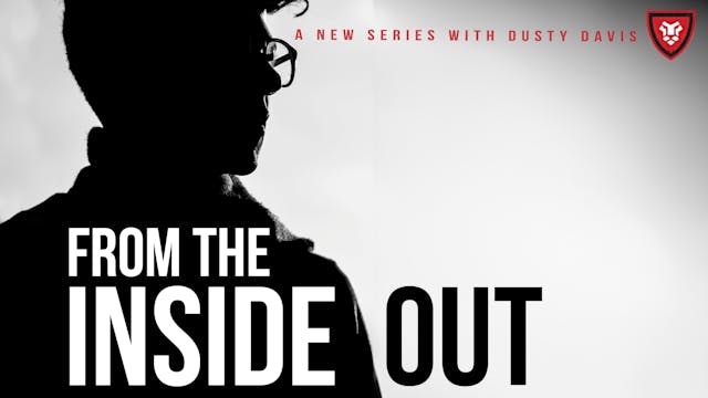 From the Inside Out with Dusty Davis