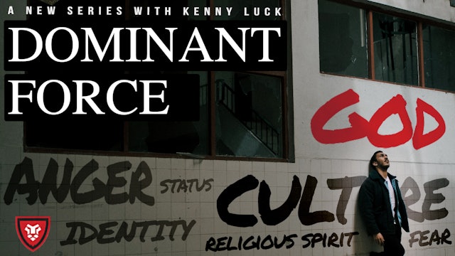 Dominant Force with Kenny Luck