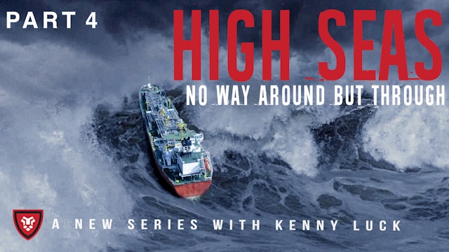 HIGH SEAS Part 4 with Kenny Luck