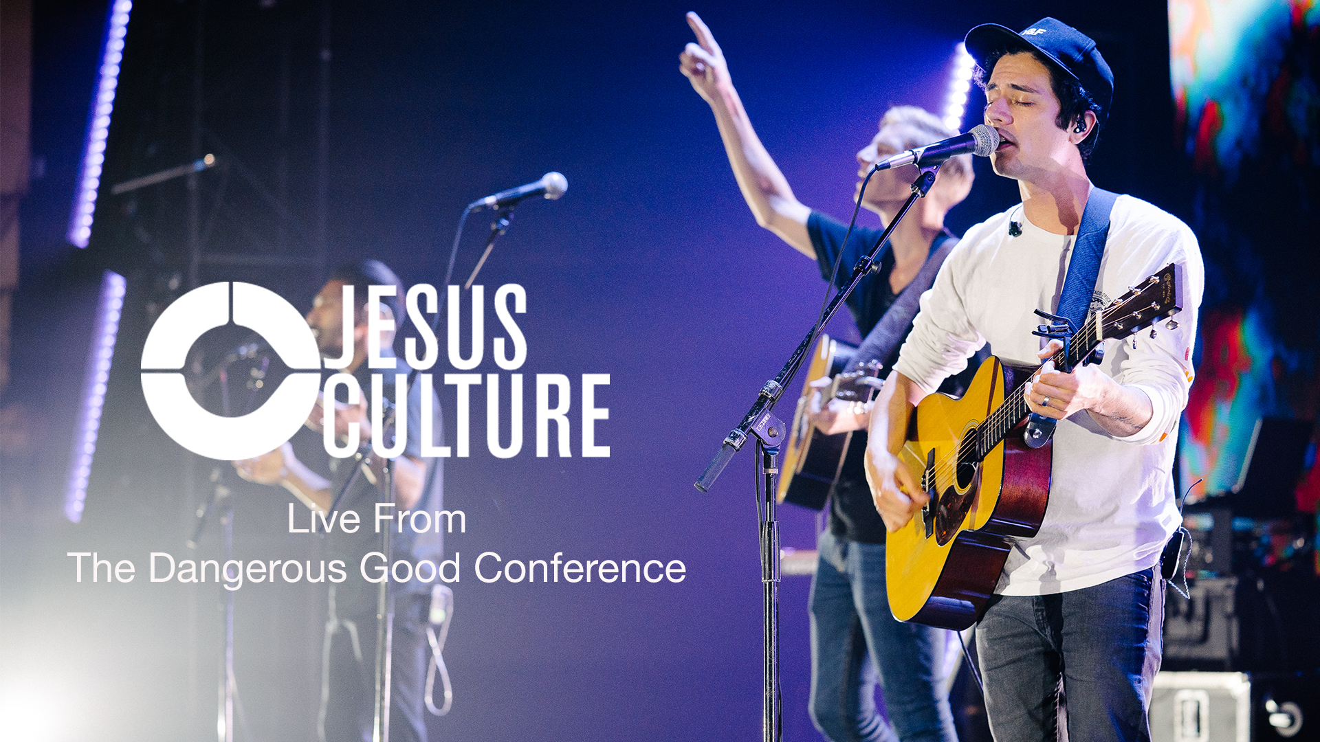 Jesus Culture Live From Dangerous Good Conference 2019