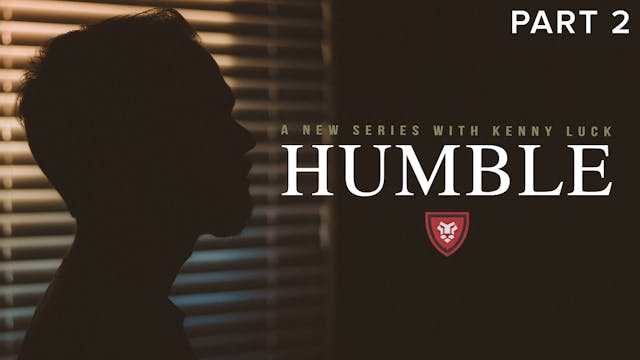 HUMBLE Part 2 with Kenny Luck