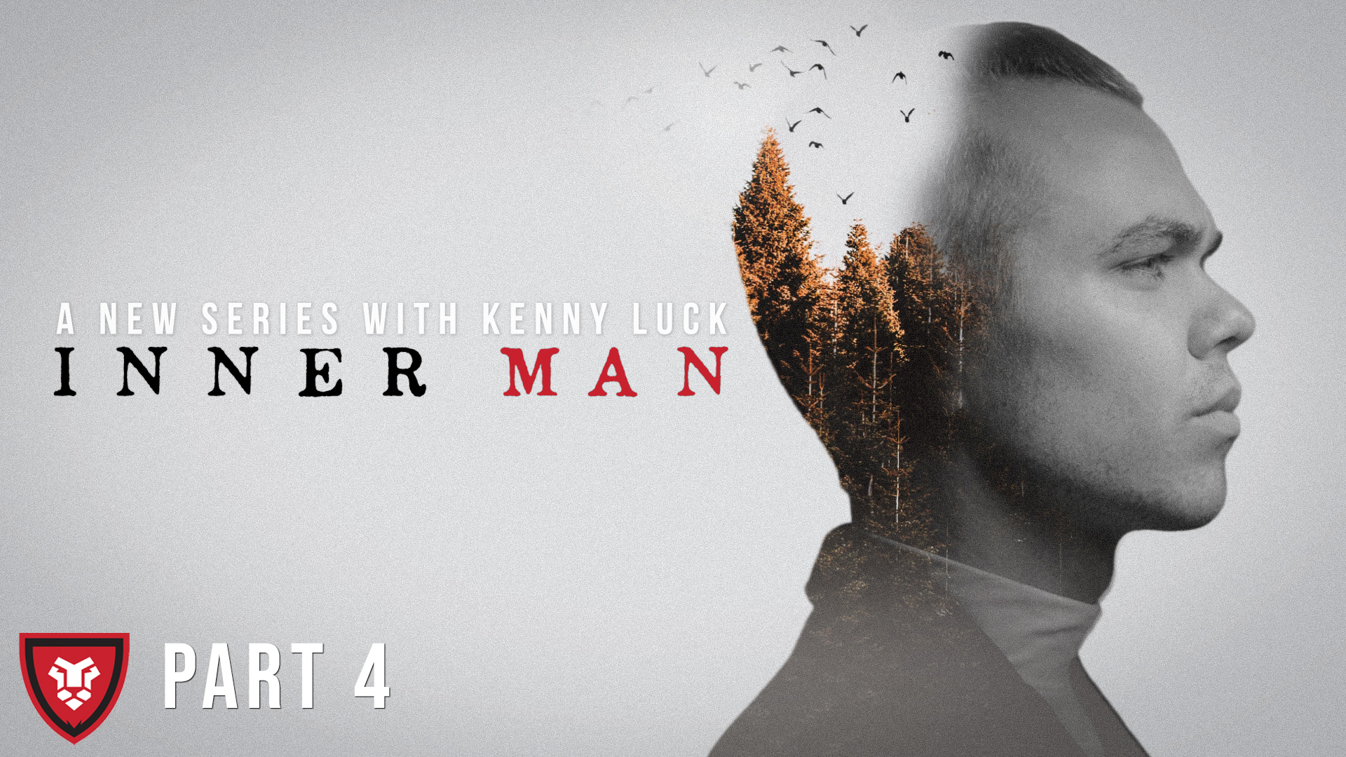 “INNER MAN” Part 4 with Kenny Luck