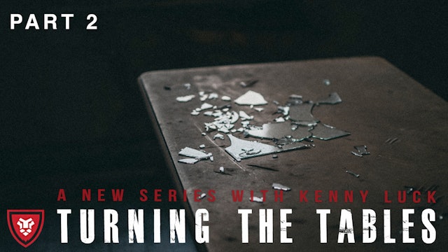 Turning the Tables” Part 2 Live with Kenny Luck