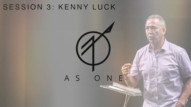 As One Part 3 with Kenny Luck 