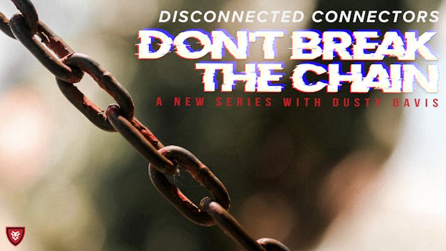 DC Part 5 | Don't Break The Chain