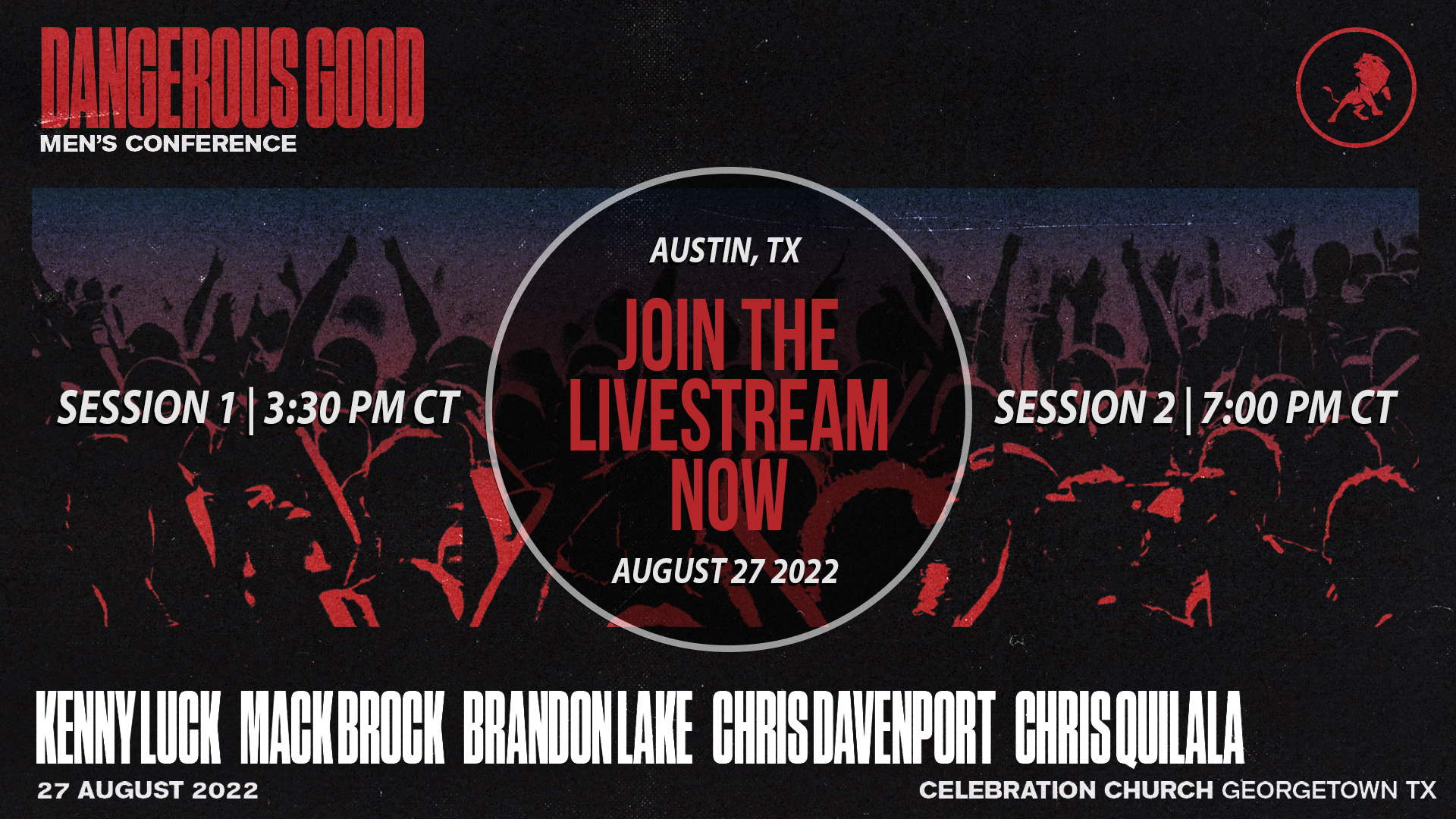 The Dangerous Good Men's Conference Live From Austin, Tx Session 2