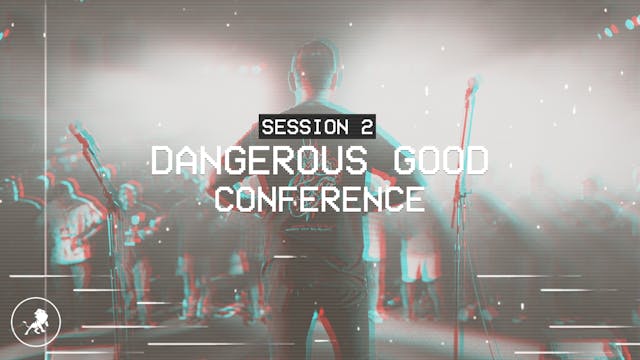 The Dangerous Good Conference 2019 Se...