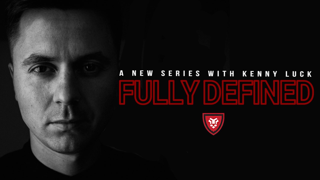 Fully Defined with Kenny Luck