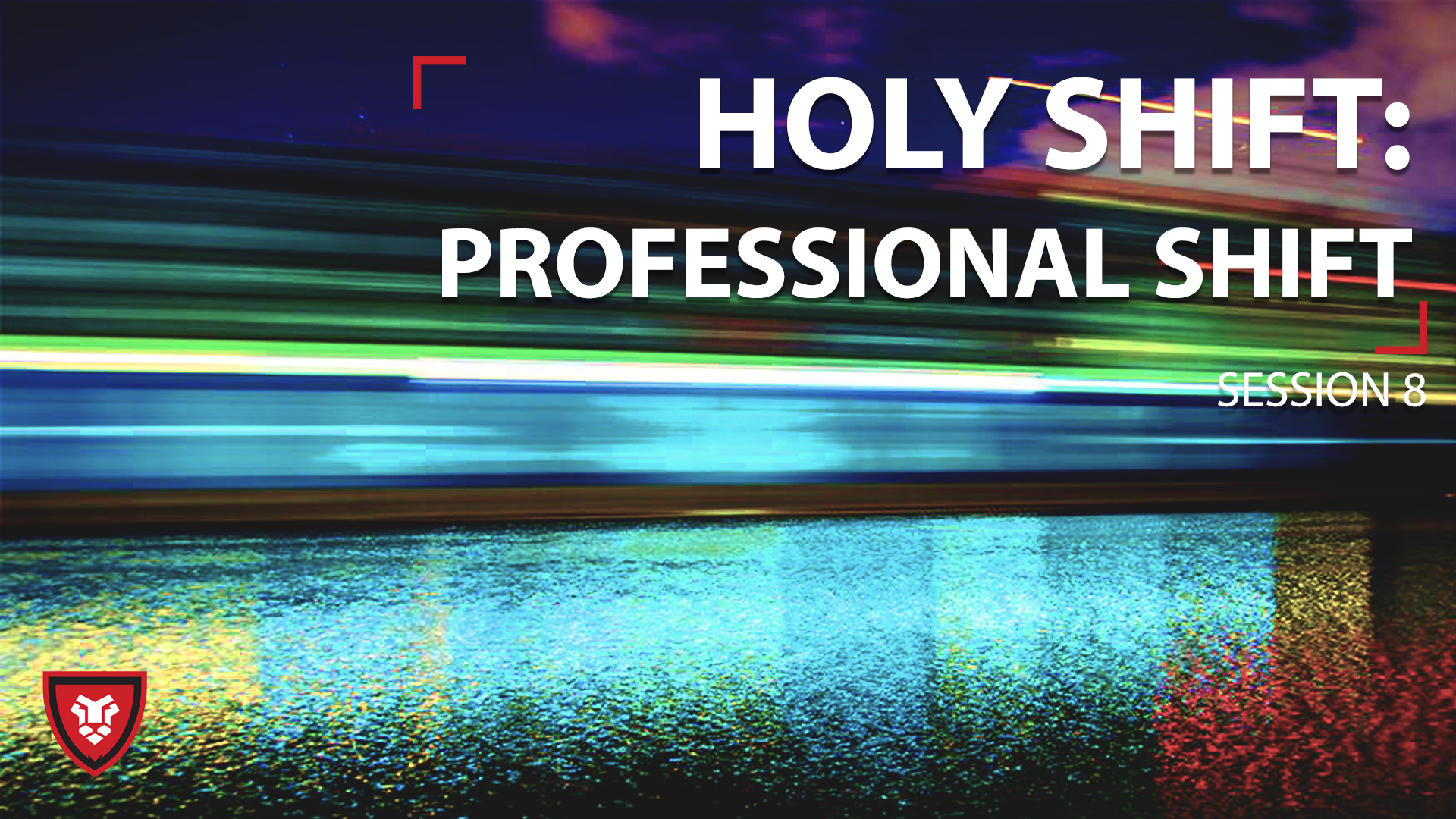 Professional Shift - HS Session 8