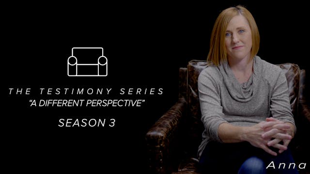 Testimony Series S3 - Anna